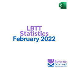 Lbtt Table Monthly LBTT Statistics - 20220211 - February 2022 - Publication.xlsx ...